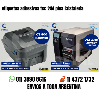 etiquetas adhesivas tsc 244 plus Cristalería