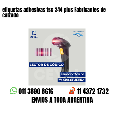 etiquetas adhesivas tsc 244 plus Fabricantes de calzado