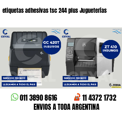 etiquetas adhesivas tsc 244 plus Jugueterías