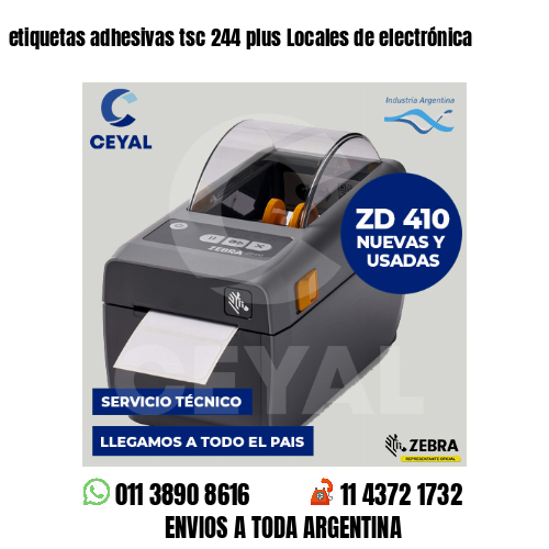 etiquetas adhesivas tsc 244 plus Locales de electrónica