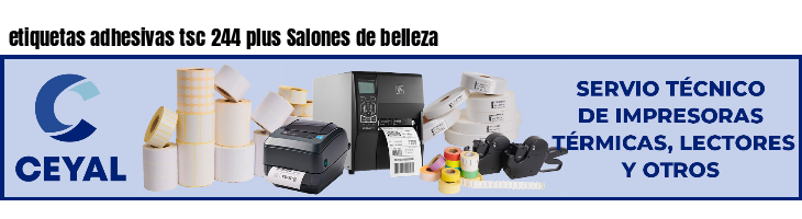 etiquetas adhesivas tsc 244 plus Salones de belleza