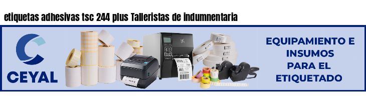 etiquetas adhesivas tsc 244 plus Talleristas de indumnentaria