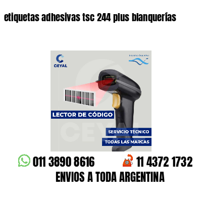 etiquetas adhesivas tsc 244 plus blanquerías