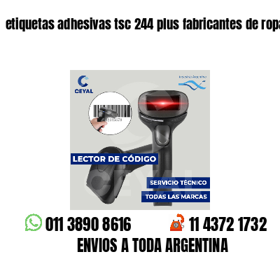 etiquetas adhesivas tsc 244 plus fabricantes de ropa