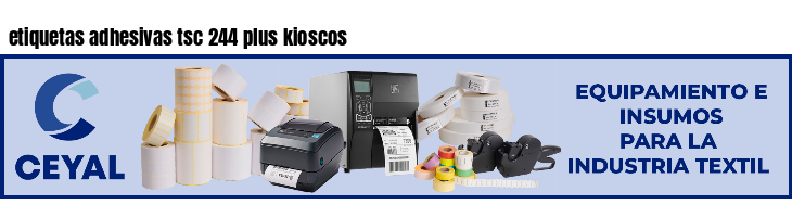 etiquetas adhesivas tsc 244 plus kioscos