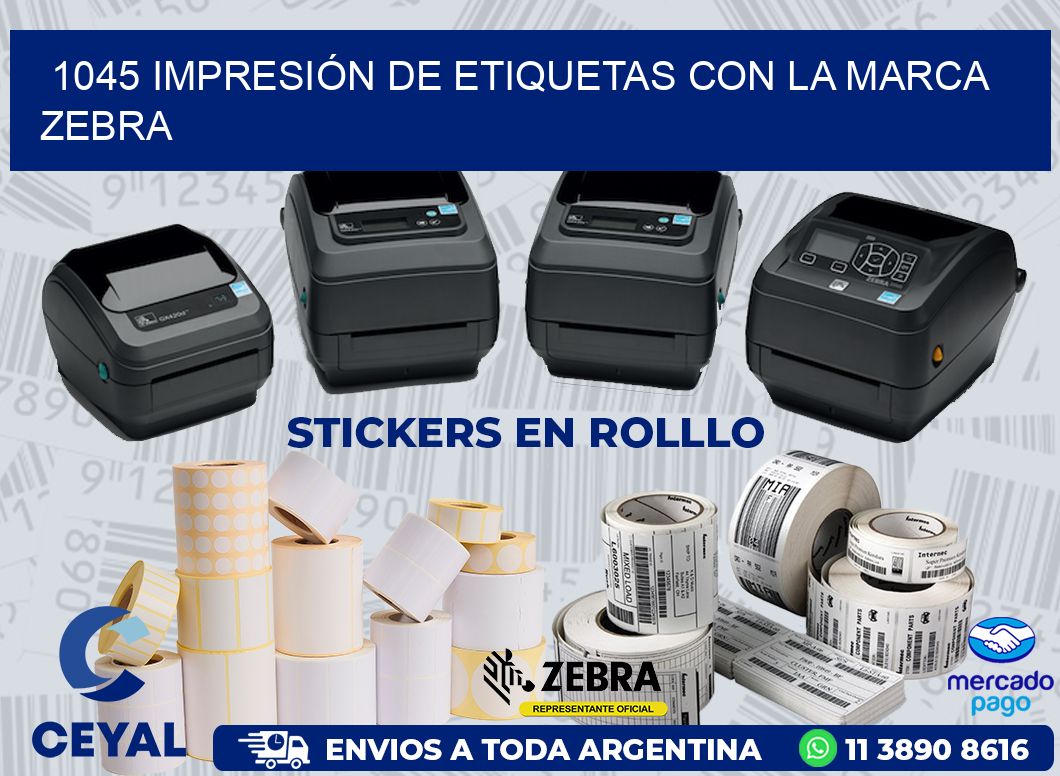 1045 IMPRESIÓN DE ETIQUETAS CON LA MARCA ZEBRA
