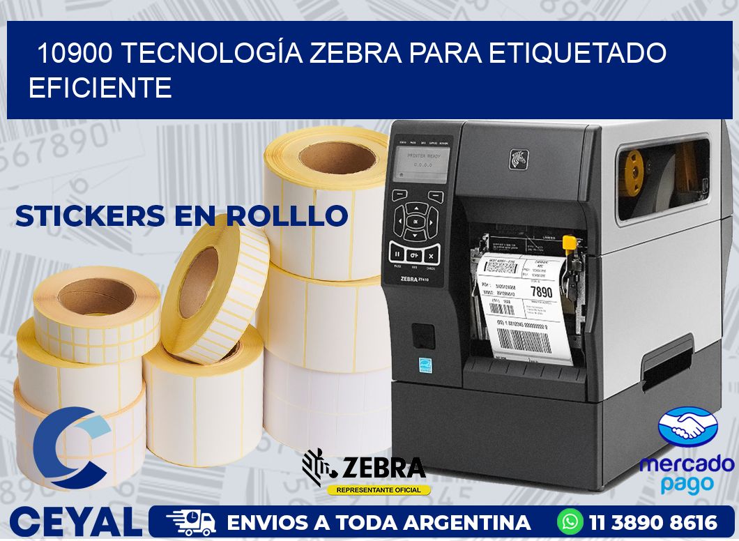 10900 TECNOLOGÍA ZEBRA PARA ETIQUETADO EFICIENTE