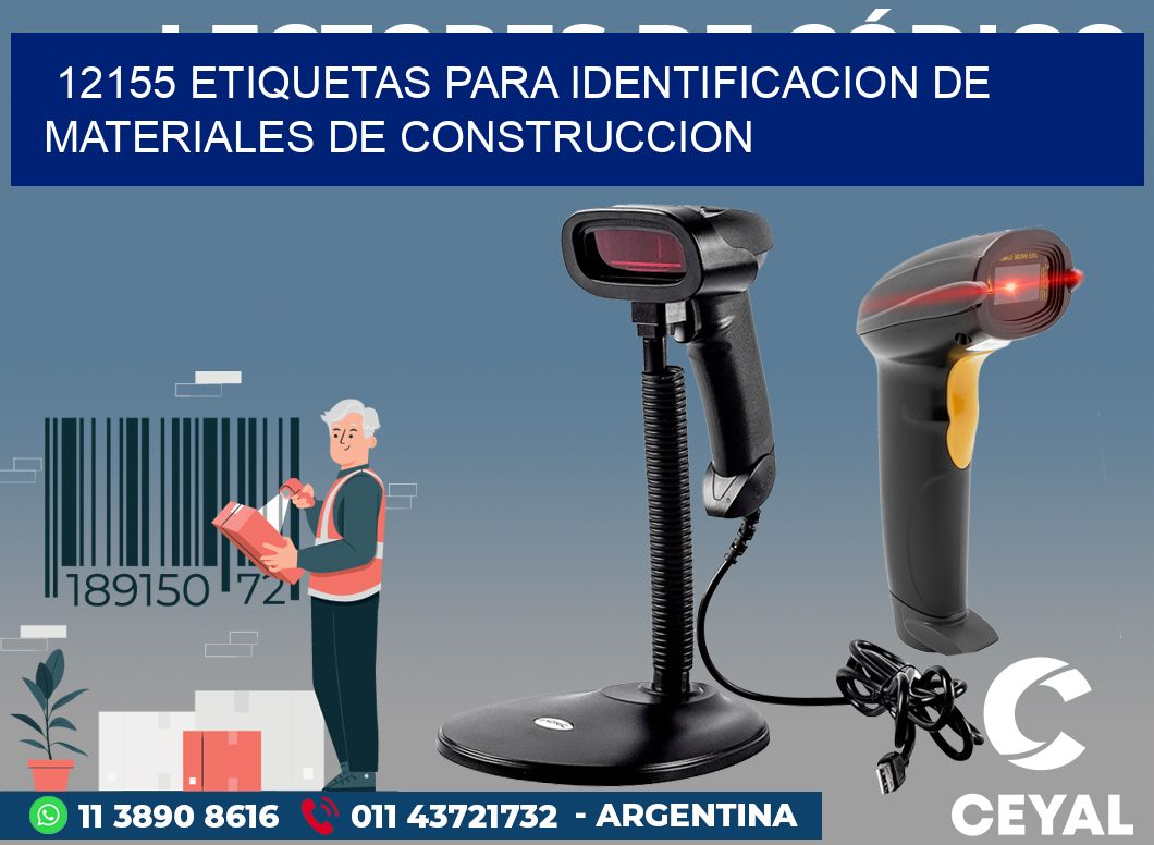 12155 ETIQUETAS PARA IDENTIFICACION DE MATERIALES DE CONSTRUCCION