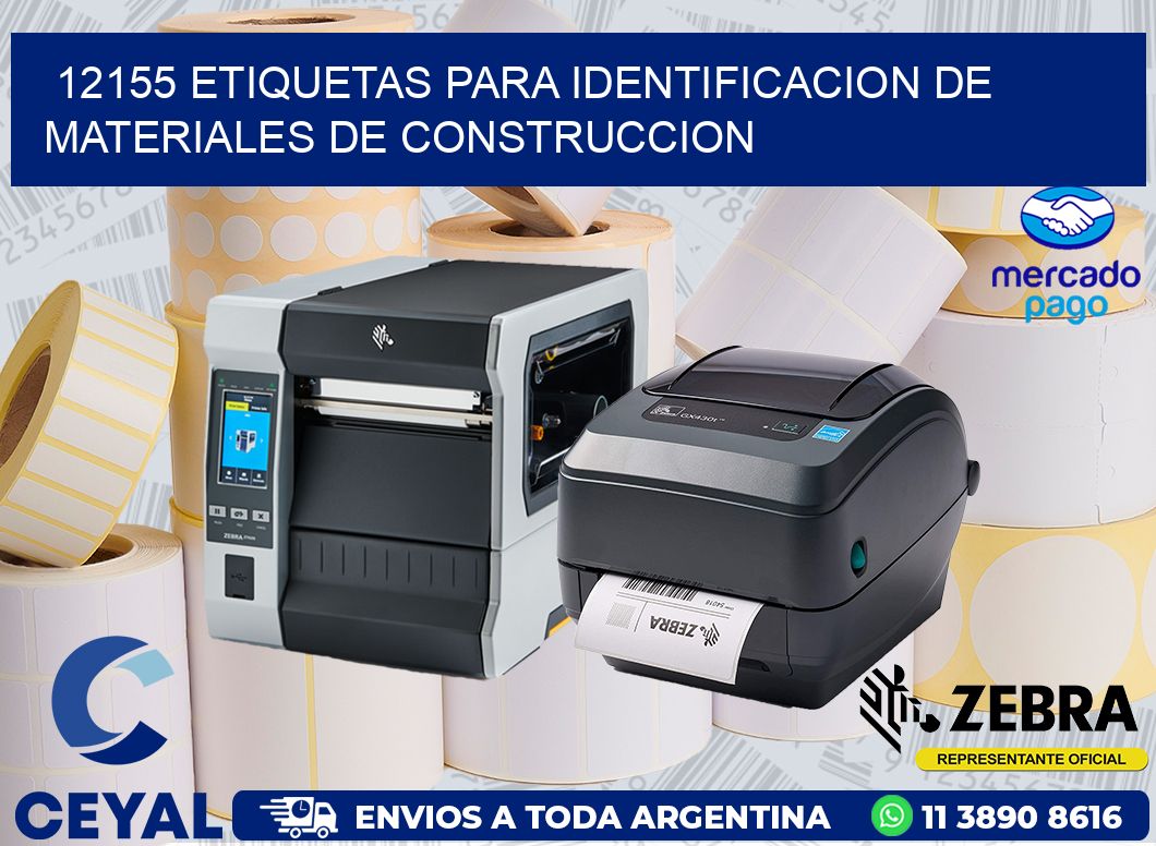 12155 ETIQUETAS PARA IDENTIFICACION DE MATERIALES DE CONSTRUCCION