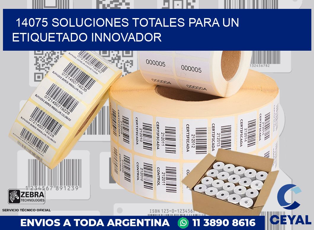 14075 SOLUCIONES TOTALES PARA UN ETIQUETADO INNOVADOR