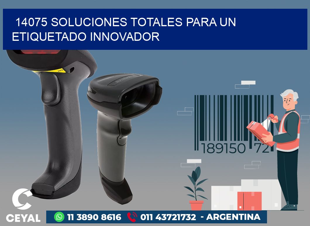 14075 SOLUCIONES TOTALES PARA UN ETIQUETADO INNOVADOR