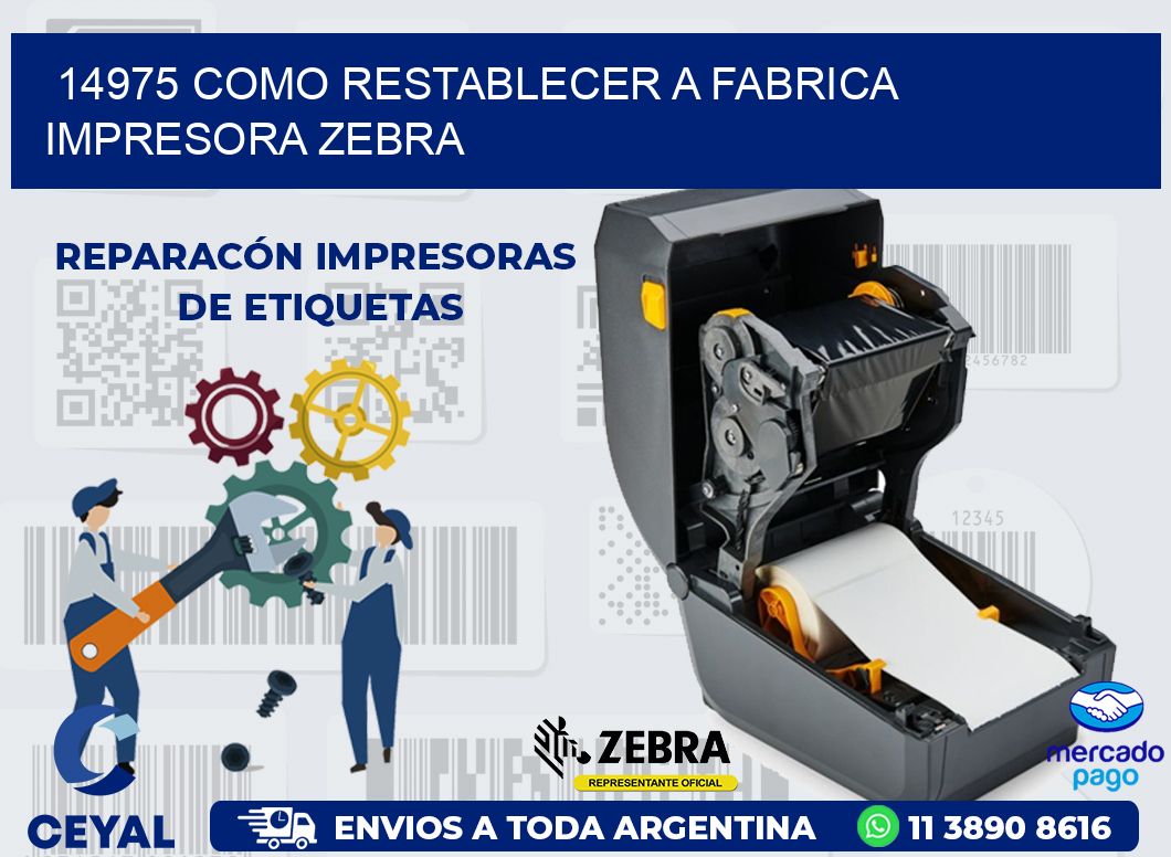 14975 COMO RESTABLECER A FABRICA IMPRESORA ZEBRA