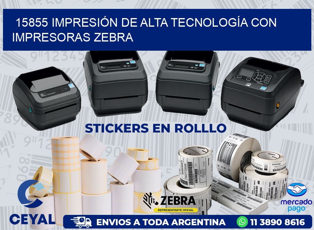 15855 IMPRESIÓN DE ALTA TECNOLOGÍA CON IMPRESORAS ZEBRA