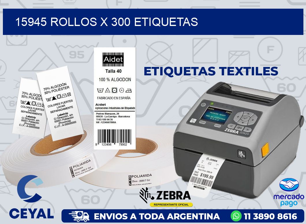 15945 ROLLOS X 300 ETIQUETAS