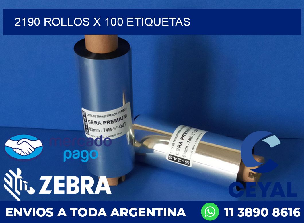 2190 ROLLOS X 100 ETIQUETAS
