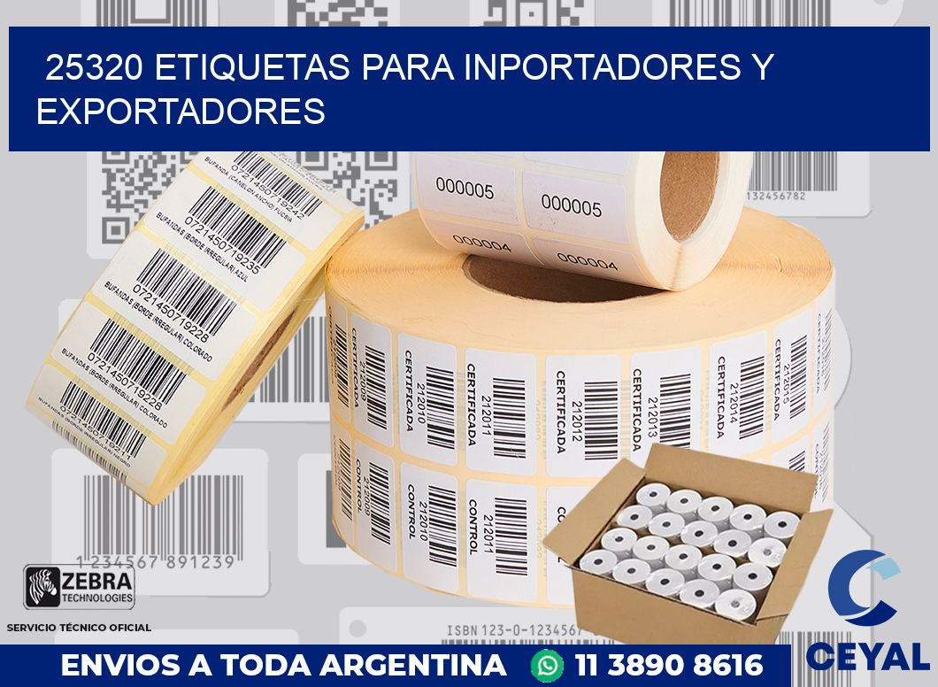 25320 ETIQUETAS PARA INPORTADORES Y EXPORTADORES