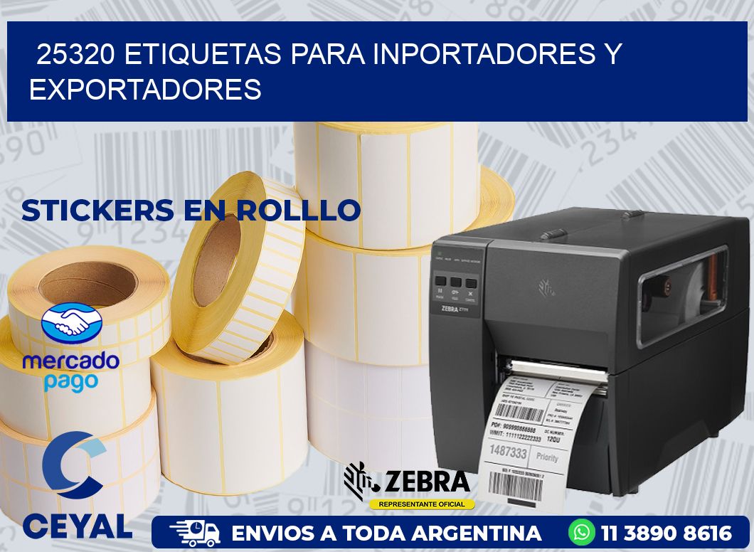 25320 ETIQUETAS PARA INPORTADORES Y EXPORTADORES