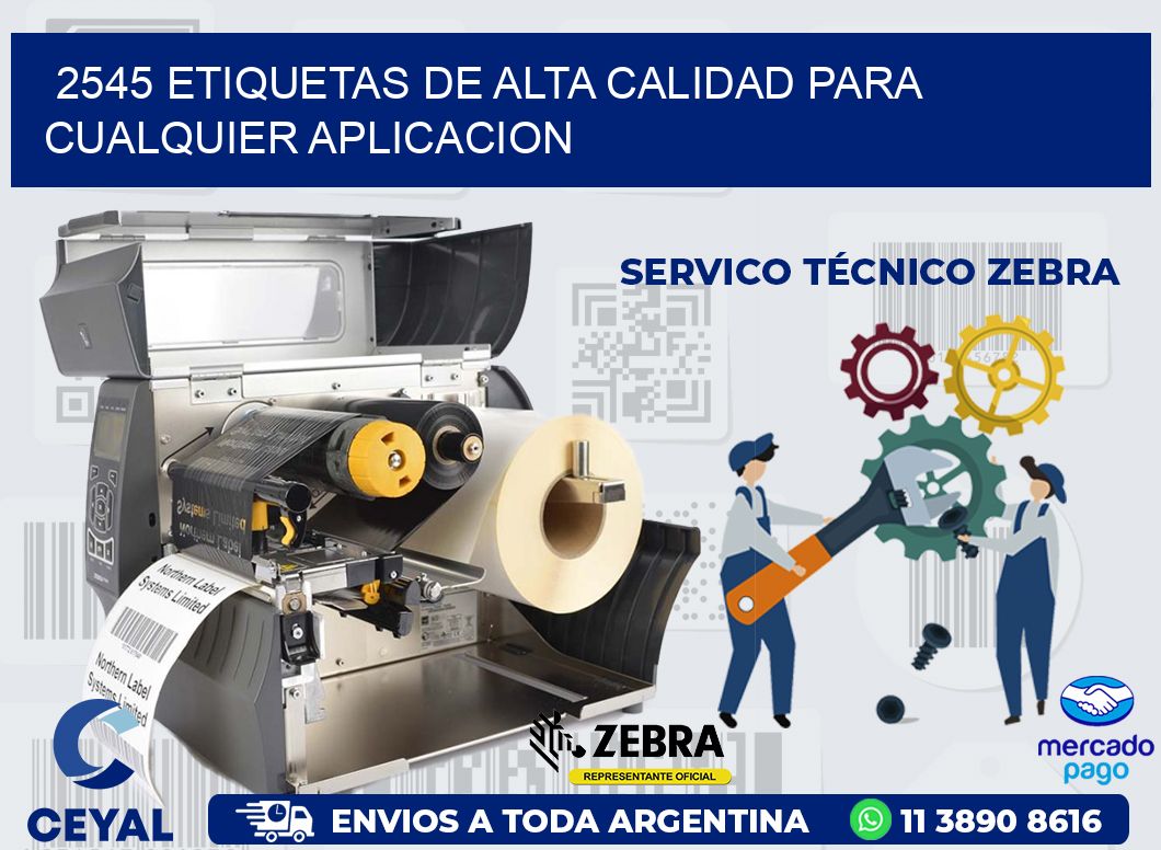 2545 ETIQUETAS DE ALTA CALIDAD PARA CUALQUIER APLICACION