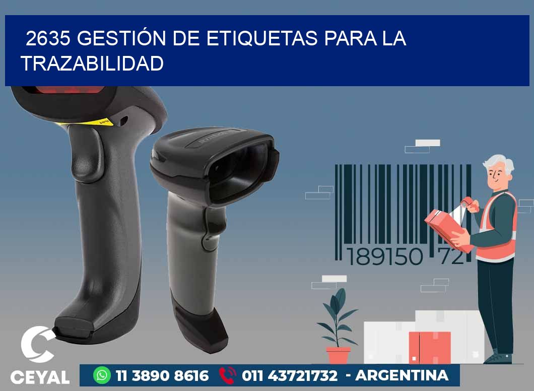 2635 GESTIÓN DE ETIQUETAS PARA LA TRAZABILIDAD