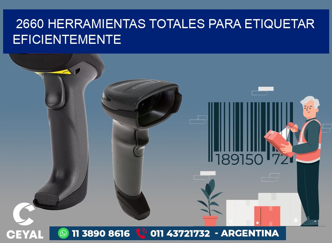 2660 HERRAMIENTAS TOTALES PARA ETIQUETAR EFICIENTEMENTE