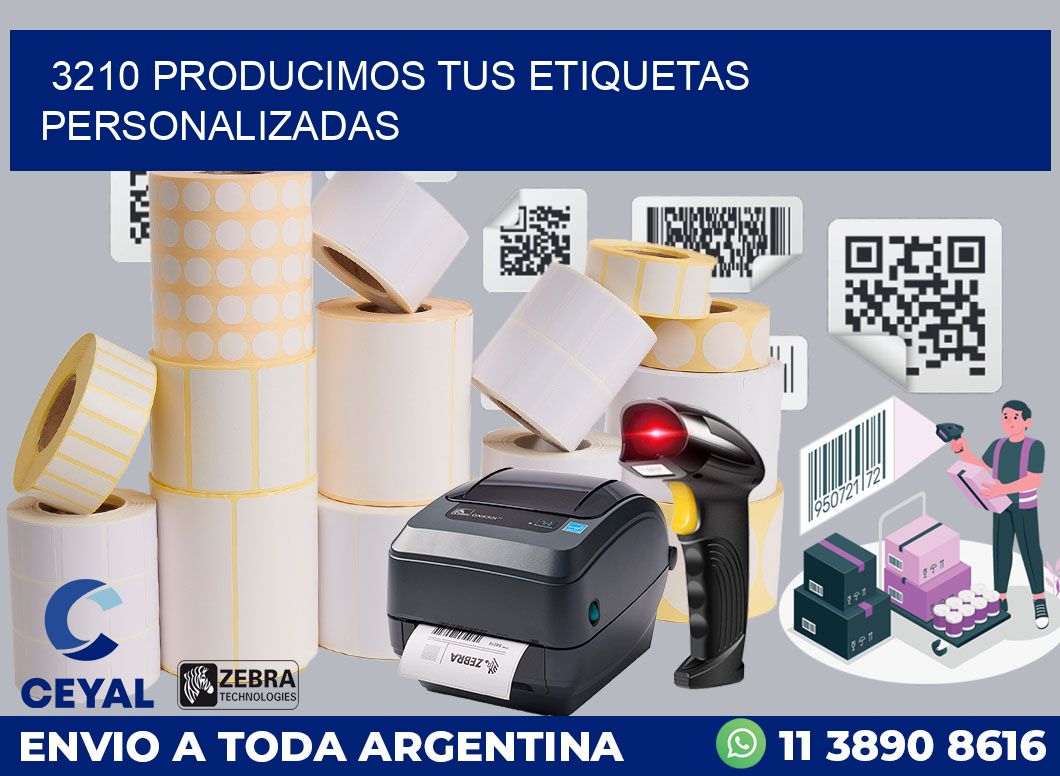 3210 PRODUCIMOS TUS ETIQUETAS PERSONALIZADAS