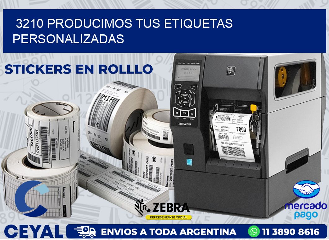 3210 PRODUCIMOS TUS ETIQUETAS PERSONALIZADAS