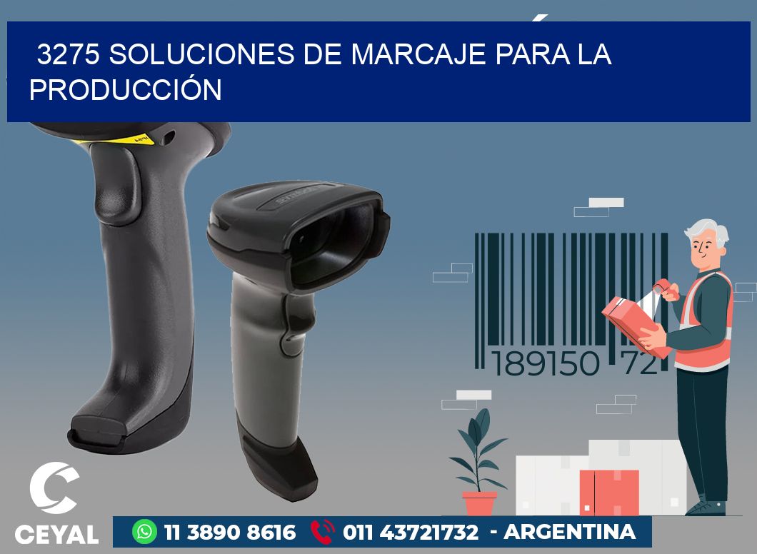 3275 SOLUCIONES DE MARCAJE PARA LA PRODUCCIÓN