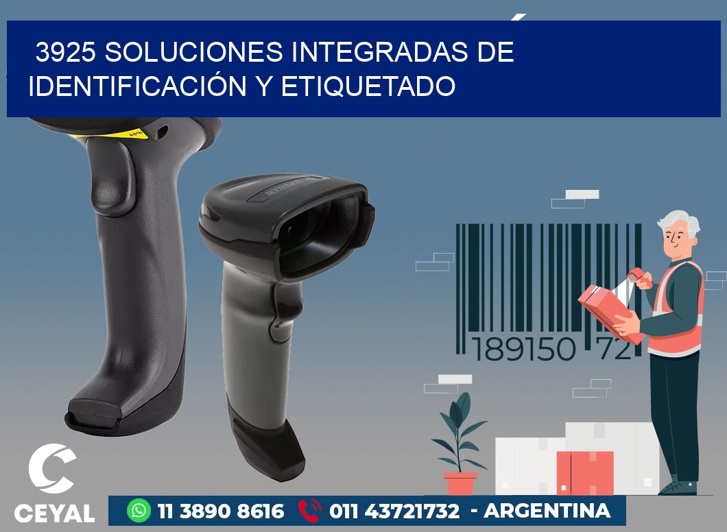 3925 SOLUCIONES INTEGRADAS DE IDENTIFICACIÓN Y ETIQUETADO