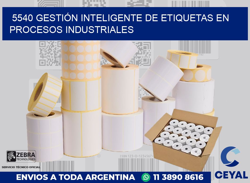5540 GESTIÓN INTELIGENTE DE ETIQUETAS EN PROCESOS INDUSTRIALES