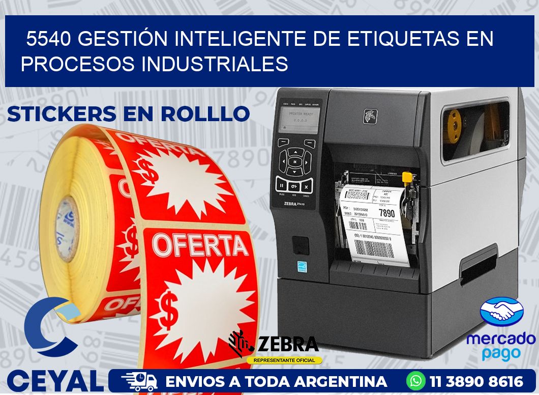 5540 GESTIÓN INTELIGENTE DE ETIQUETAS EN PROCESOS INDUSTRIALES