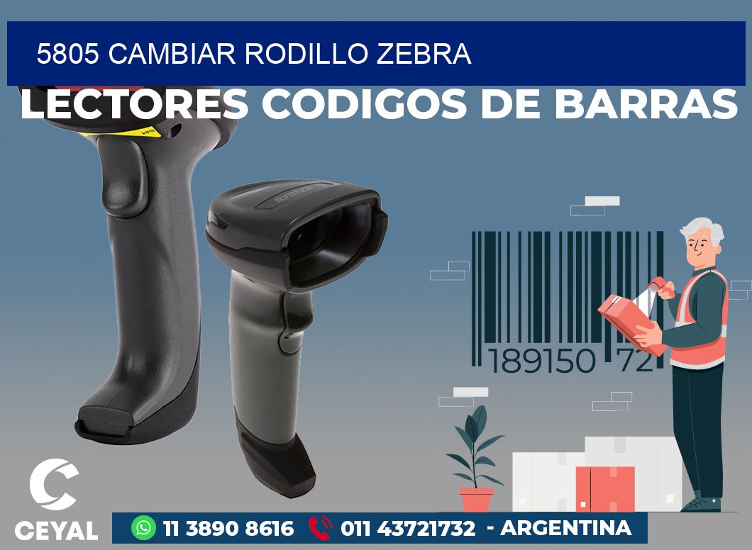 5805 CAMBIAR RODILLO ZEBRA
