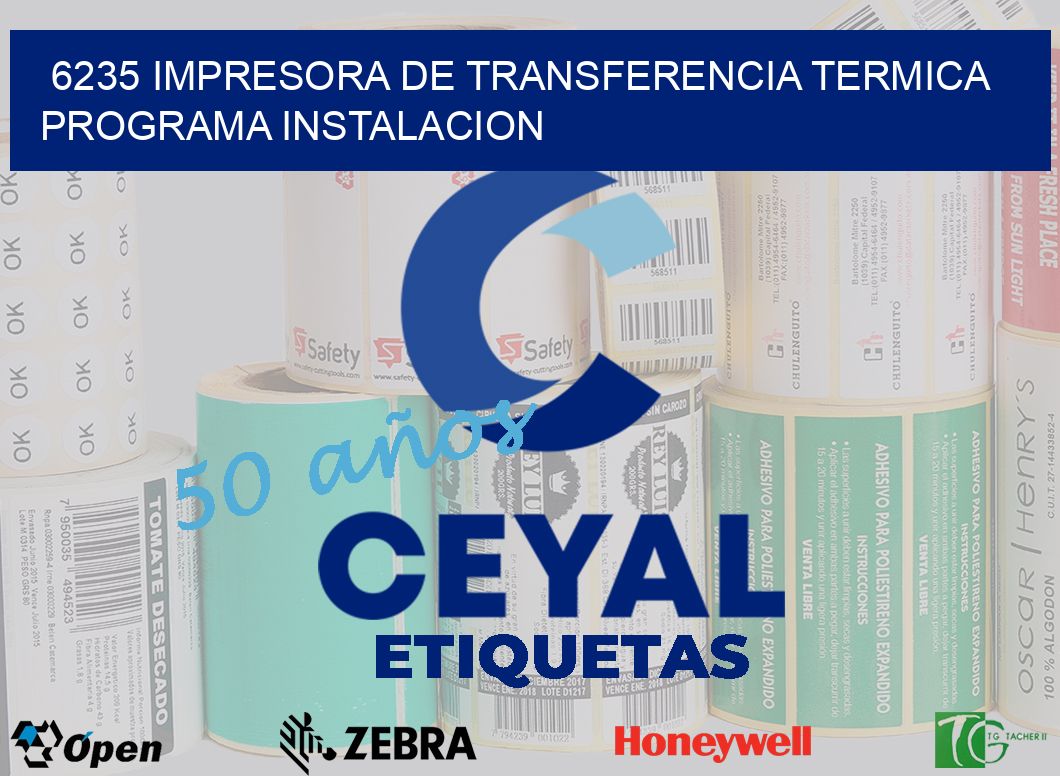 6235 IMPRESORA DE TRANSFERENCIA TERMICA PROGRAMA INSTALACION