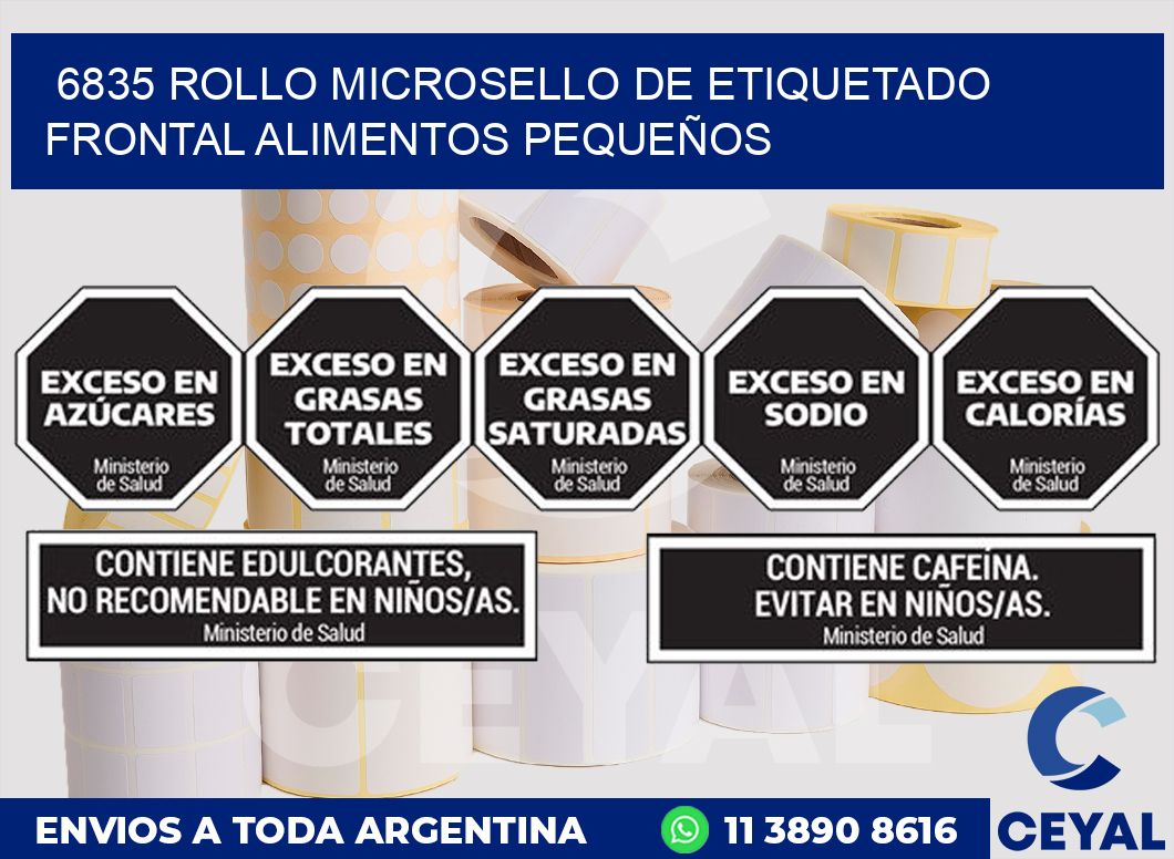 6835 ROLLO MICROSELLO DE ETIQUETADO FRONTAL ALIMENTOS PEQUEÑOS