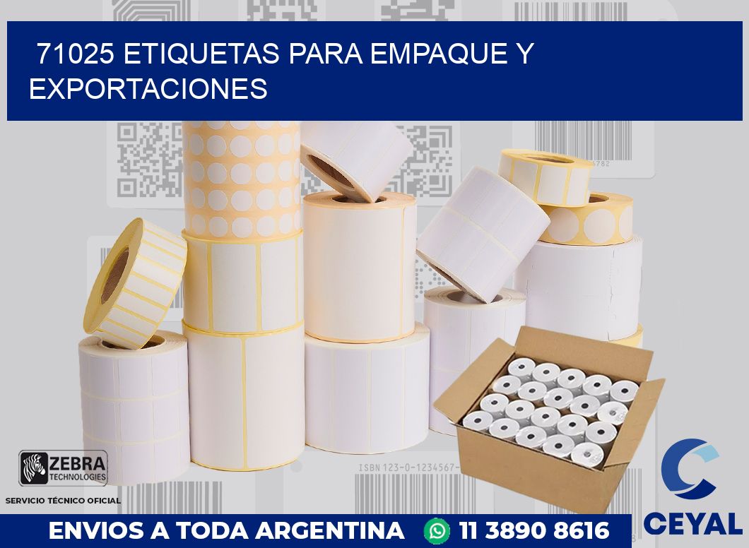 71025 ETIQUETAS PARA EMPAQUE Y EXPORTACIONES