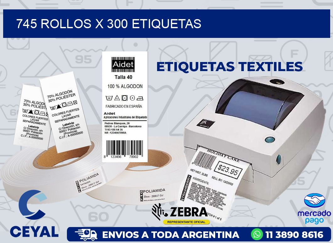 745 ROLLOS X 300 ETIQUETAS