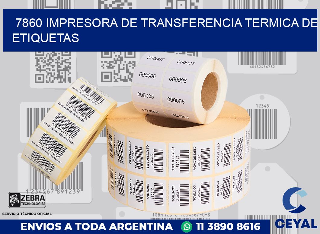 7860 IMPRESORA DE TRANSFERENCIA TERMICA DE ETIQUETAS