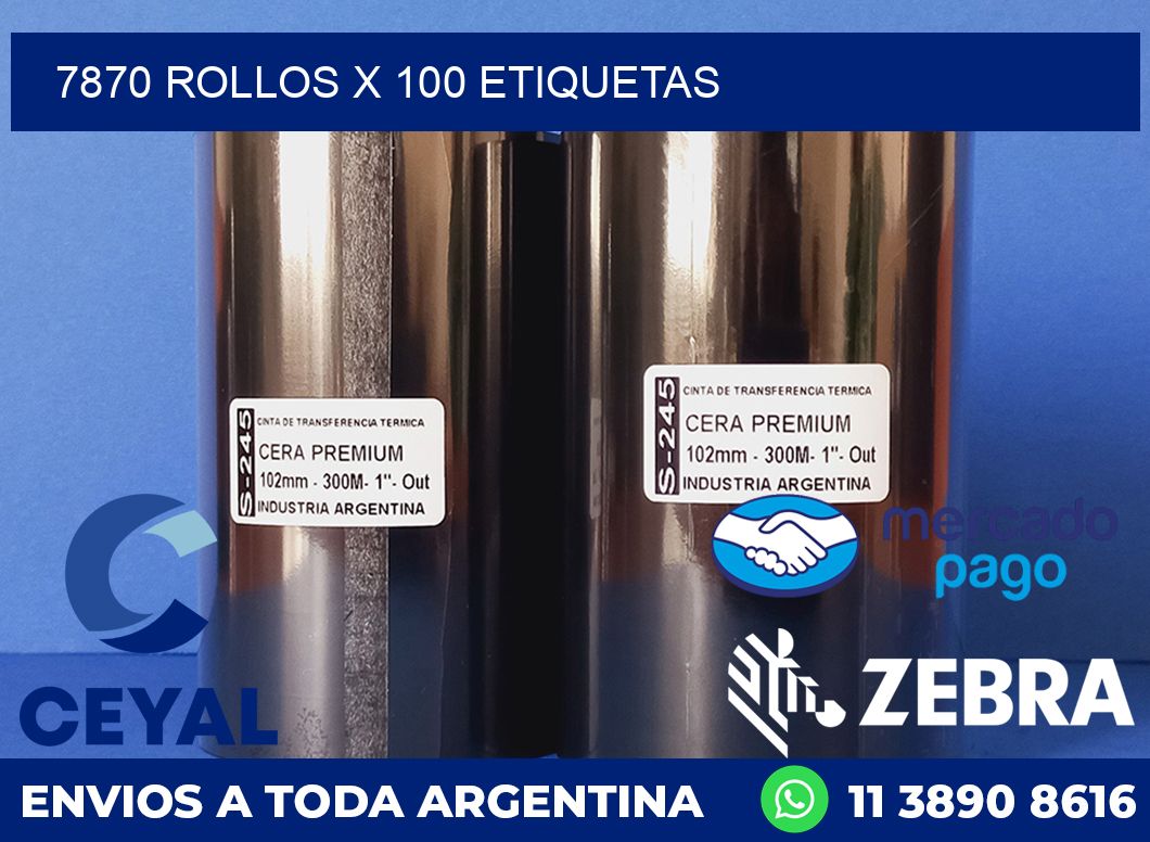 7870 ROLLOS X 100 ETIQUETAS