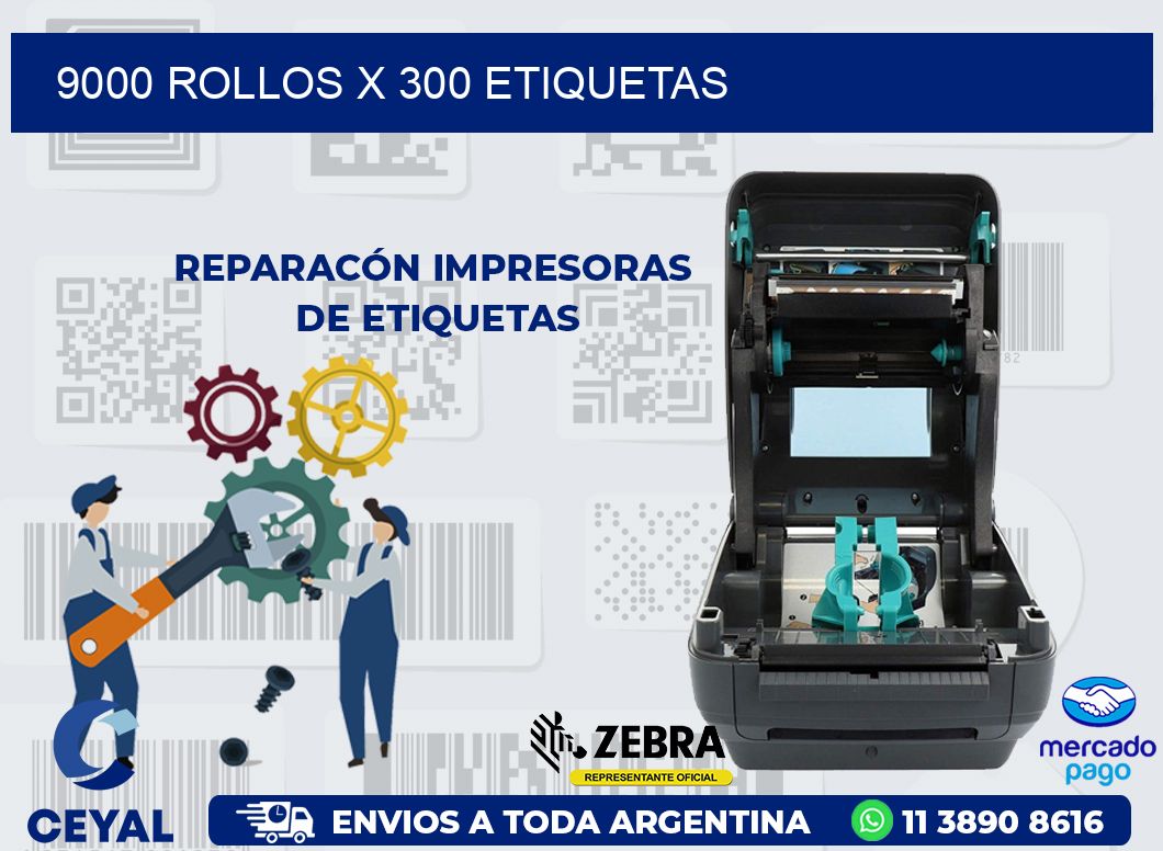 9000 ROLLOS X 300 ETIQUETAS