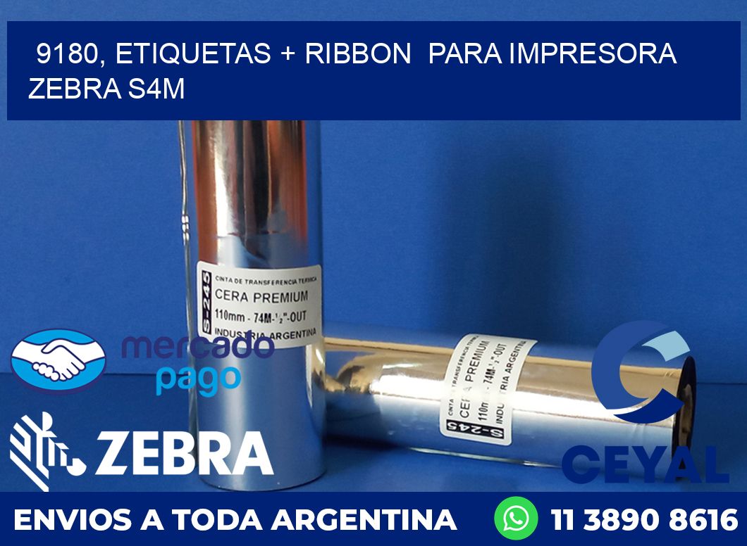 9180, etiquetas + ribbon  para impresora zebra S4M