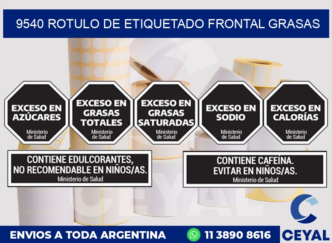 9540 ROTULO DE ETIQUETADO FRONTAL GRASAS