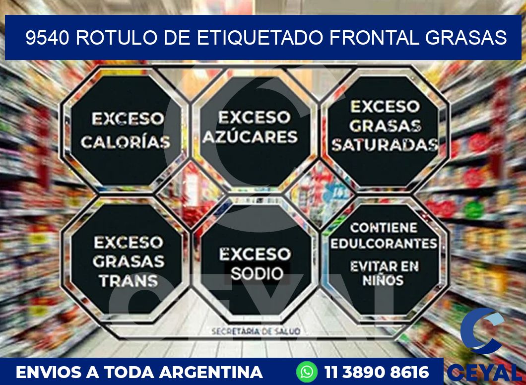 9540 ROTULO DE ETIQUETADO FRONTAL GRASAS