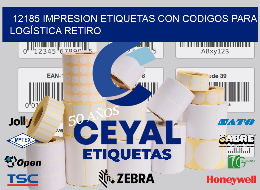 12185 IMPRESION ETIQUETAS CON CODIGOS PARA LOGÍSTICA RETIRO