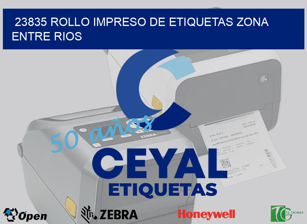 23835 ROLLO IMPRESO DE ETIQUETAS ZONA ENTRE RIOS