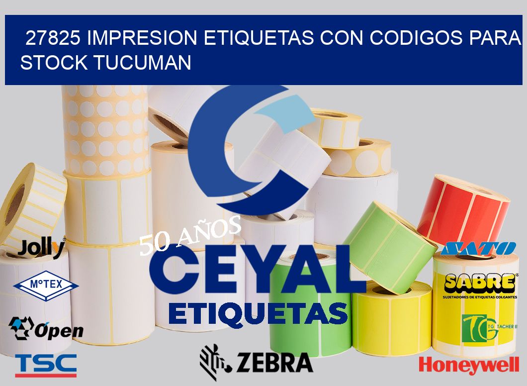 27825 IMPRESION ETIQUETAS CON CODIGOS PARA STOCK TUCUMAN