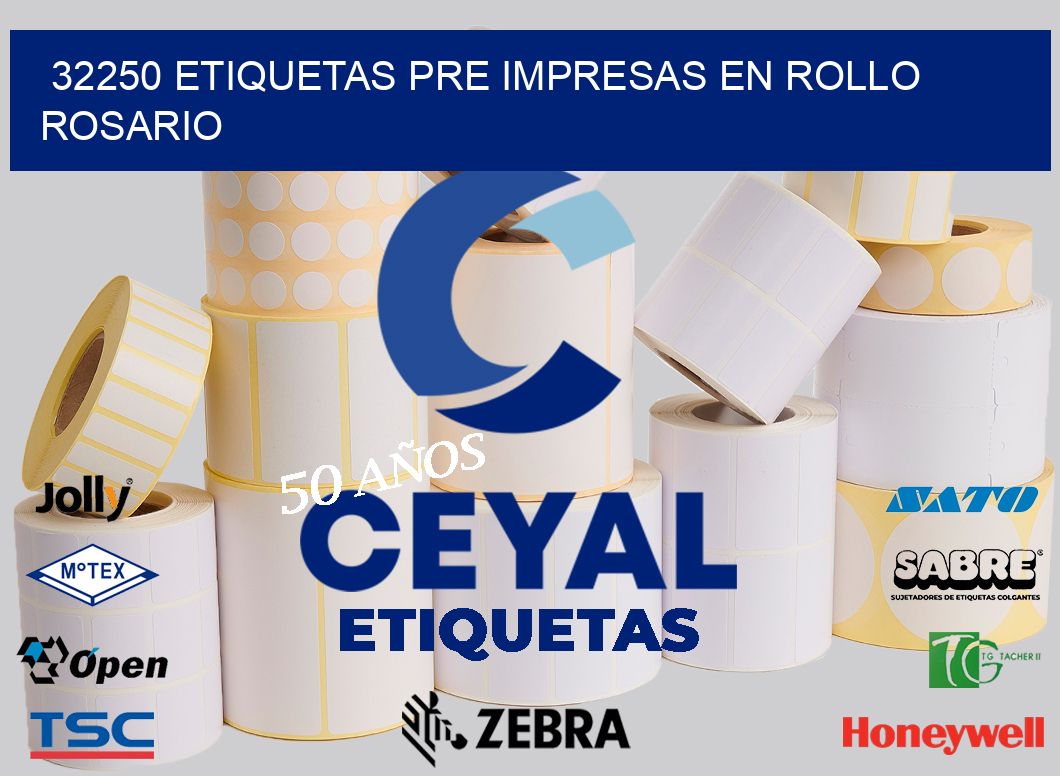 32250 ETIQUETAS PRE IMPRESAS EN ROLLO ROSARIO