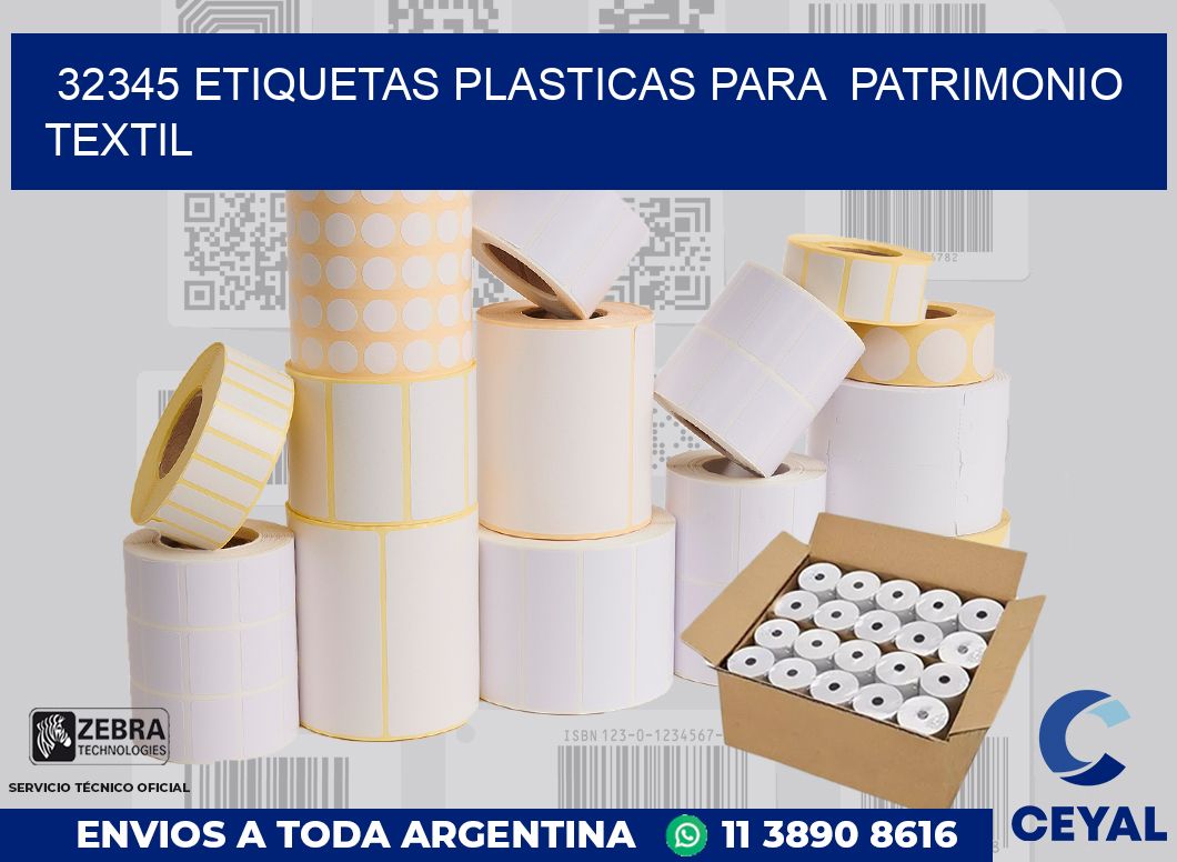 32345 ETIQUETAS PLASTICAS PARA  PATRIMONIO TEXTIL