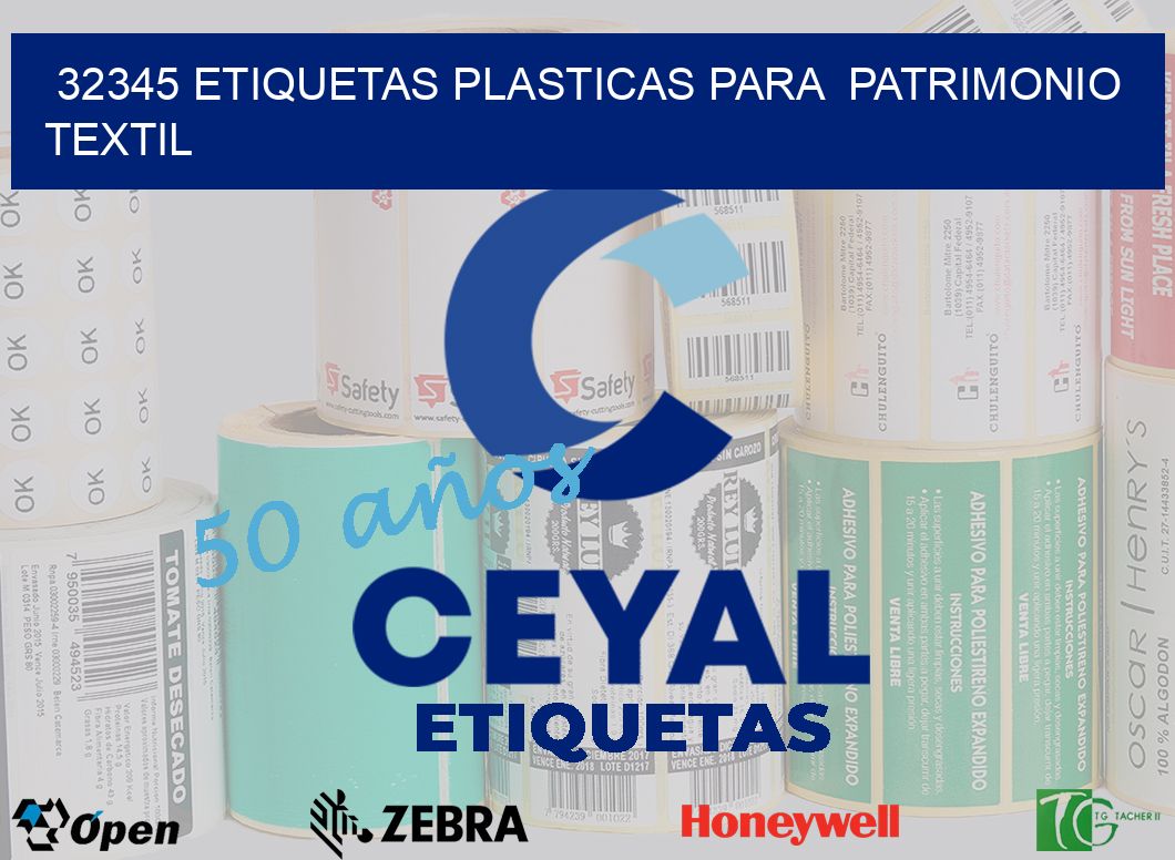 32345 ETIQUETAS PLASTICAS PARA  PATRIMONIO TEXTIL