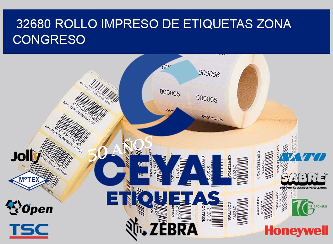 32680 ROLLO IMPRESO DE ETIQUETAS ZONA CONGRESO