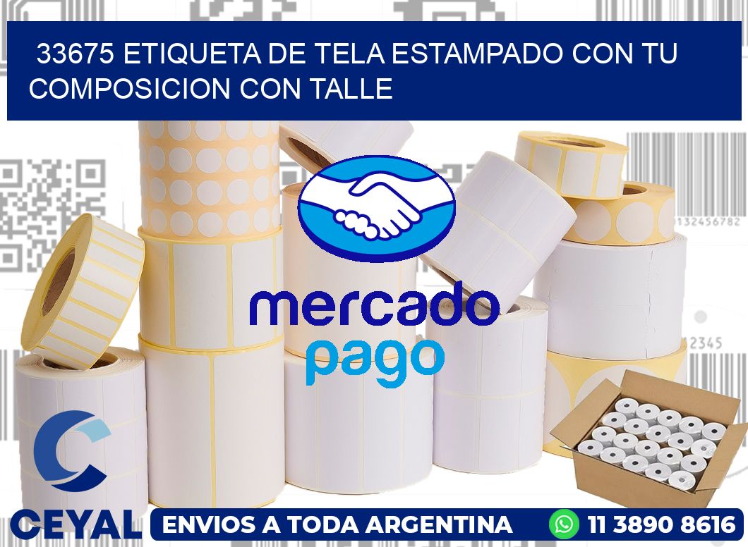 33675 ETIQUETA DE TELA ESTAMPADO CON TU COMPOSICION CON TALLE