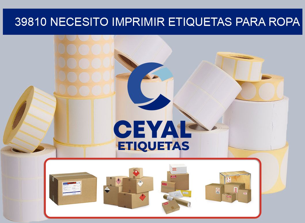 39810 NECESITO IMPRIMIR ETIQUETAS PARA ROPA
